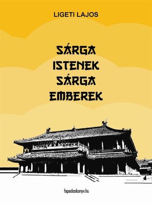 cover image of Sárga istenek, sárga emberek